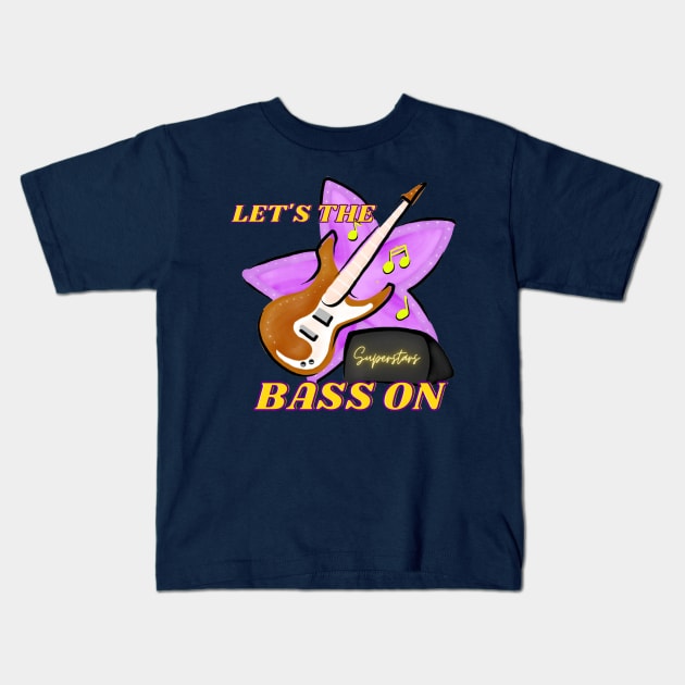 Let's The Music On!!! (Bass Edition) Kids T-Shirt by PackageInk